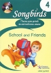 Песни для детей на английском языке Книга 4 School and Friends Серия: Songbirds инфо 2404l.
