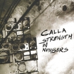 Calla Strength In Numbers Формат: Audio CD (Jewel Case) Дистрибьюторы: Концерн "Группа Союз", Beggars Banquet Records, EMI Music Publishing Ltd Россия Лицензионные товары инфо 4710l.