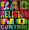Bad Religion No Control Формат: Audio CD (Jewel Case) Дистрибьютор: Концерн "Группа Союз" Лицензионные товары Характеристики аудионосителей 2008 г Альбом: Российское издание инфо 4765l.